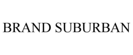 BRAND SUBURBAN trademark