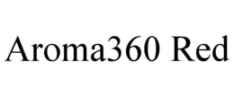 AROMA360 RED trademark