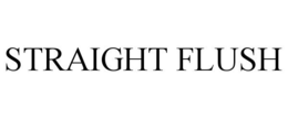 STRAIGHT FLUSH trademark