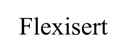 FLEXISERT trademark
