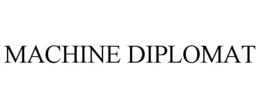 MACHINE DIPLOMAT trademark