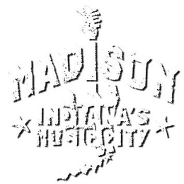 MADISON INDIANA'S MUSIC CITY trademark