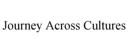JOURNEY ACROSS CULTURES trademark