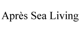 APRÈS SEA LIVING trademark