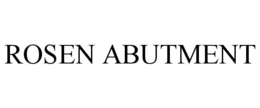 ROSEN ABUTMENT trademark
