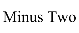 MINUS TWO trademark