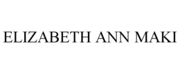 ELIZABETH ANN MAKI trademark