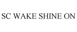 SC WAKE SHINE ON trademark