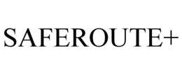 SAFEROUTE+ trademark