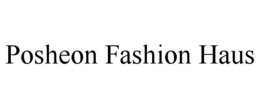 POSHEON FASHION HAUS trademark