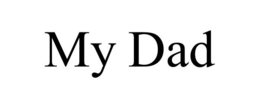 MY DAD trademark