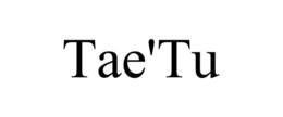 TAE'TU trademark