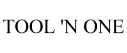 TOOL 'N ONE trademark