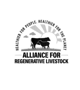 HEALTHIER FOR PEOPLE. HEALTHIER FOR THE PLANET. ALLIANCE FOR REGENERATIVE LIVESTOCK. trademark