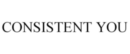 CONSISTENT YOU trademark
