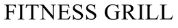 FITNESS GRILL trademark