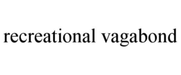 RECREATIONAL VAGABOND trademark