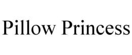 PILLOW PRINCESS trademark