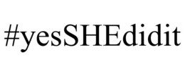 #YESSHEDIDIT trademark