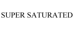 SUPER SATURATED trademark