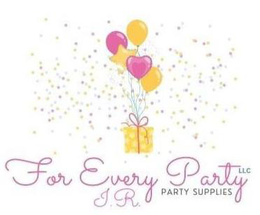 FOR EVERY PARTY I.R. PARTY SUPPLIES LLC trademark