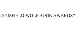ANISFIELD-WOLF BOOK AWARDS* trademark