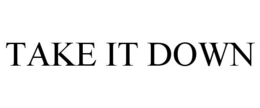 TAKE IT DOWN trademark