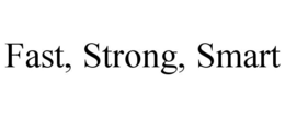 FAST, STRONG, SMART trademark