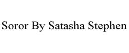 SOROR BY SATASHA STEPHEN trademark
