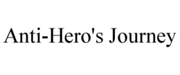 ANTI-HERO'S JOURNEY trademark