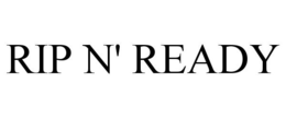RIP N' READY trademark