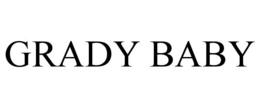 GRADY BABY trademark