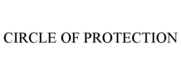 CIRCLE OF PROTECTION trademark