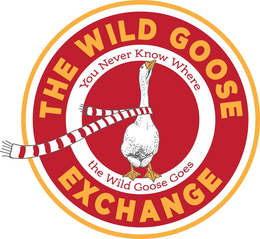 THE WILD GOOSE EXCHANGE YOU NEVER KNOW WHERE THE WILD GOOSE GOES trademark