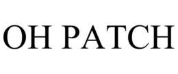 OH PATCH trademark