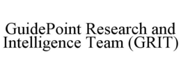 GUIDEPOINT RESEARCH AND INTELLIGENCE TEAM (GRIT) trademark