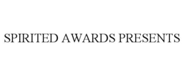 SPIRITED AWARDS PRESENTS trademark