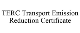 TERC TRANSPORT EMISSION REDUCTION CERTIFICATE trademark