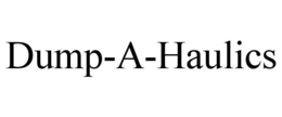 DUMP-A-HAULICS trademark