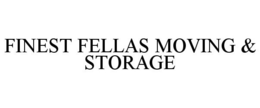 FINEST FELLAS MOVING & STORAGE trademark