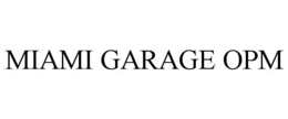 MIAMI GARAGE OPM trademark
