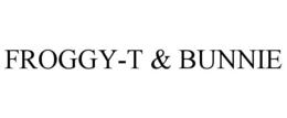 FROGGY-T & BUNNIE trademark