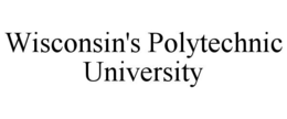 WISCONSIN'S POLYTECHNIC UNIVERSITY trademark