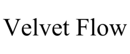 VELVET FLOW trademark