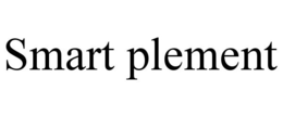 SMART PLEMENT trademark