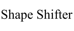 SHAPE SHIFTER trademark
