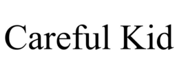 CAREFUL KID trademark
