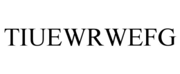 TIUEWRWEFG trademark