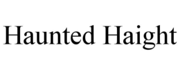 HAUNTED HAIGHT trademark