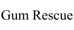 GUM RESCUE trademark